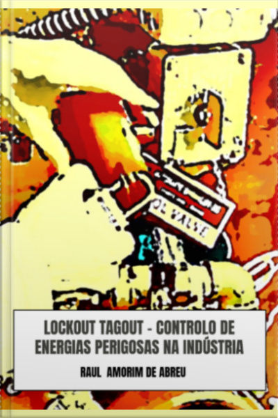 Lockout Tagout - Controlo De Energias Perigosas Na Indústria