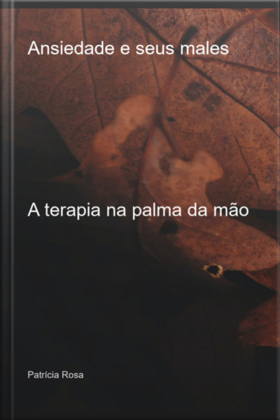 Ansiedade E Seus Males