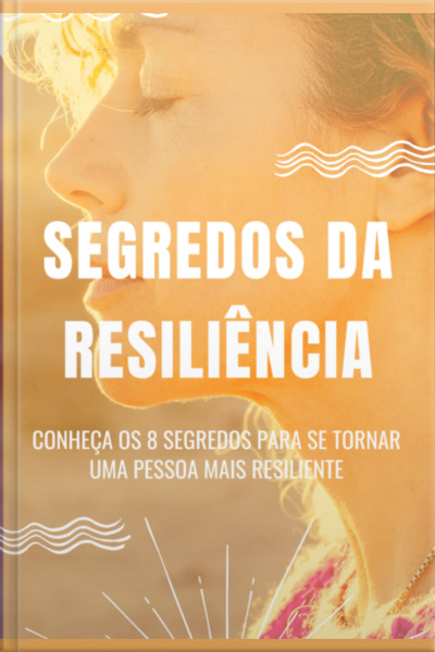 Segredos Da Resiliência
