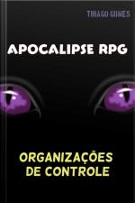 Apocalipse Rpg - Organizações De Controle