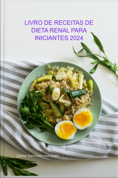 Livro De Receitas De Dieta Renal Para Iniciantes 2024