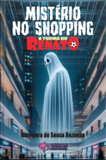 Mistério No Shopping - Coleção A Turma Do Renato
