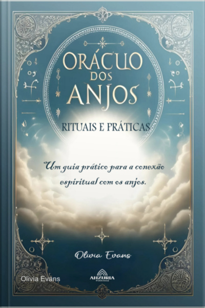 Oráculo Dos Anjos - Rituais E Práticas
