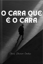 O Cara Que É O Cara