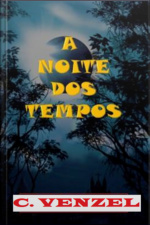 A Noite Dos Tempos