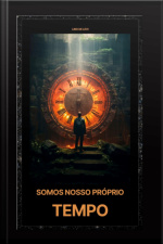 Somos Nosso Próprio Tempo