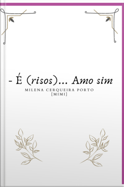 -é (risos)... Amo Sim