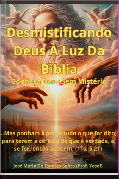 Desmistificando Deus À Luz Da Bíblia