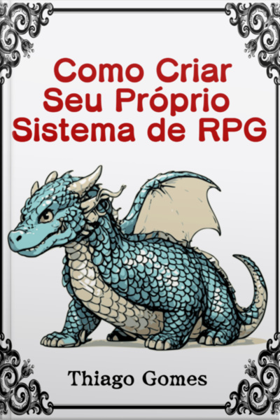 Como Criar Seu Próprio Sistema De Rpg