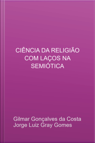 Ciência Da Religião Com Laços Na Semiótica
