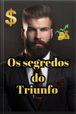 Os Segredos Do Triunfo