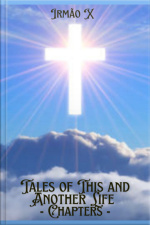 Tales Of This And Another Life - Chapters