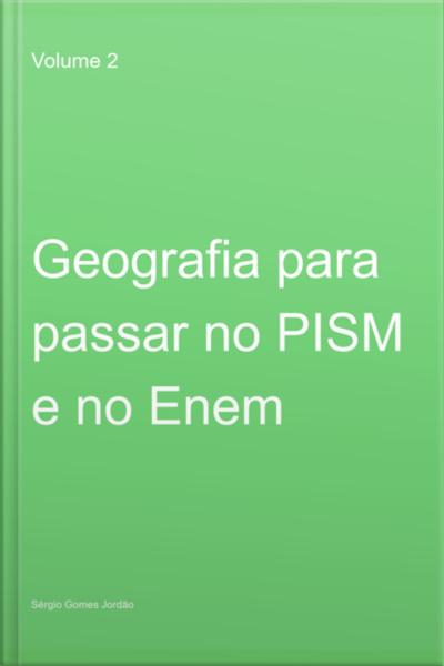 Geografia Para Passar No Pism E No Enem