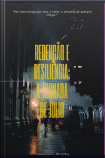 Redenção E Resiliência: A Jornada De Julio