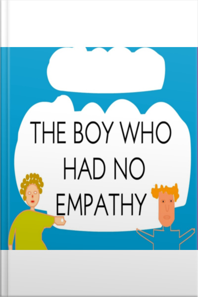 The Boy Who Had No Empathy