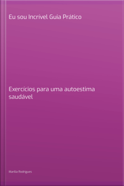 Eu Sou Incrível Guia Prático