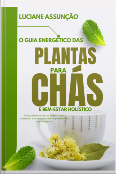 O Guia Energético Das Plantas Para Chá