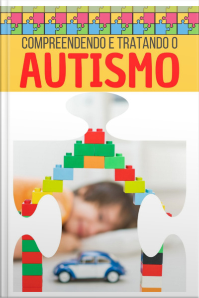 Compreendendo E Tratando O Autismo