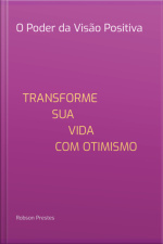 O Poder Da Visão Positiva