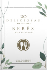 20 Deliciosas Receitas Para Bebés