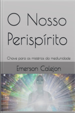 O Nosso Perispírito