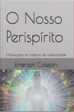 O Nosso Perispírito