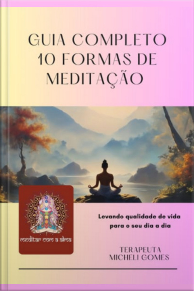 Guia Completo 10 Formas De Meditação