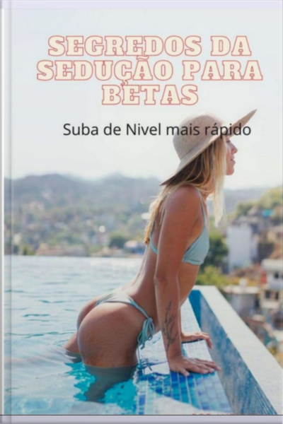Segredos De Sedução Para Betas
