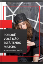 Porquê Você Não Está Tendo Matchs