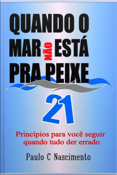 Quando O Mar Não Está Para Peixe