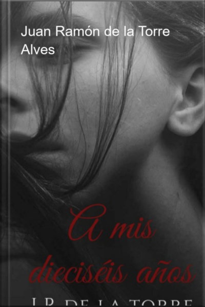 A Mis Dieciséis Años