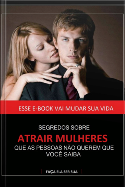 Segredo Sobre Atrair Mulheres