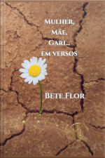 Mulher, Mãe, Gari... Em Versos