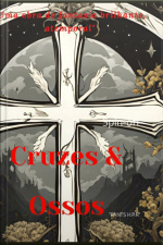 Entre Cruzes E Ossos