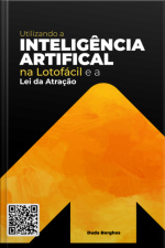 Utilizando A Inteligência Artificial Na Lotofácil E A Lei Da Atração