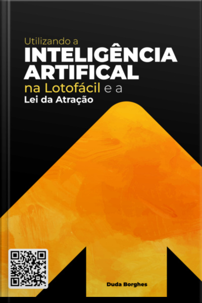 Utilizando A Inteligência Artificial Na Lotofácil E A Lei Da Atração