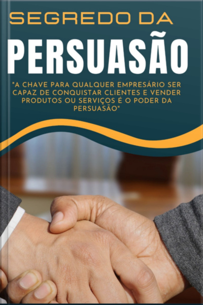 Segredo Da Persuasão