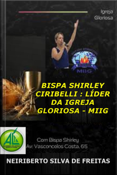 Bispa Shirley Ciribelli : Líder Da Igreja Gloriosa - Miig