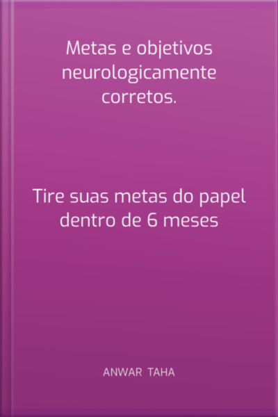 Metas E Objetivos Neurologicamente Corretos.