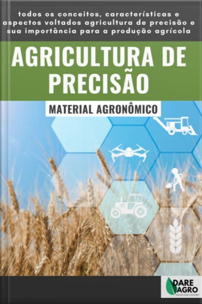 Tudo Sobre A Agricultura De Precisão