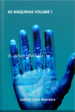 As Máquinas Volume 1