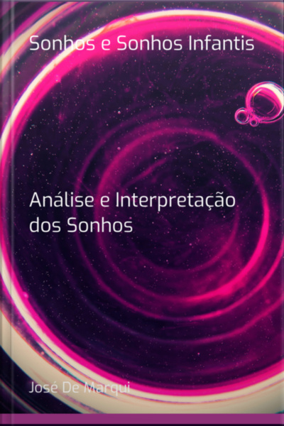 Os Sonhos E Os Sonhos Infantis