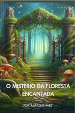 O Mistério Da Floresta Encantada
