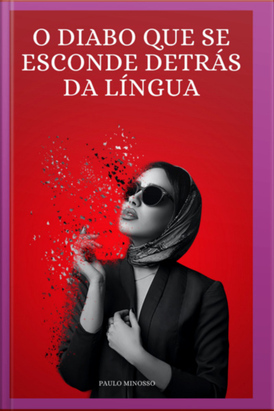 O Diabo Que Se Esconde Por Detrás Da Língua
