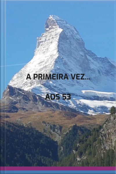 A Primeira Vez... Aos 53