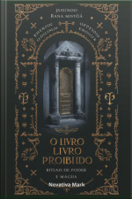 O Livro Proibido: Rituais De Poder E Magia