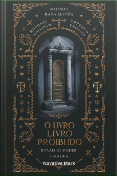 O Livro Proibido: Rituais De Poder E Magia