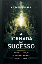 A Jornada Do Sucesso: Como Alcançar Novos Patamares