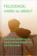 Felicidade: Crédito Ou Débito?