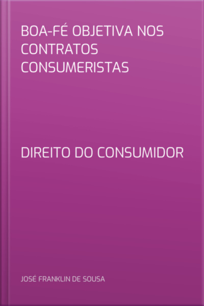 Boa-fé Objetiva Nos Contratos Consumeristas